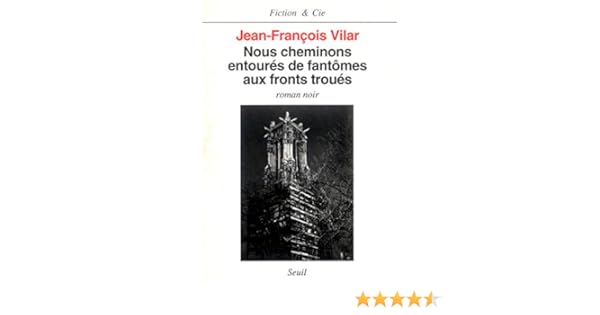 Amazonfr Nous Cheminons Entourés De Fantômes Aux Fronts - 