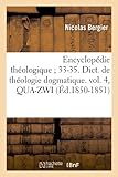 Image de Encyclopédie théologique ; 33-35. Dict. de théologie dogmatique. vol. 4, QUA-ZWI (Éd.1850-1851)