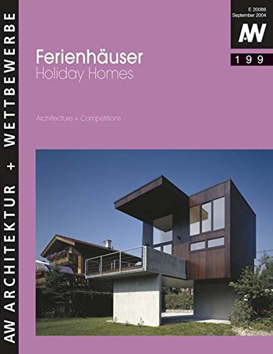 Preisvergleich Produktbild Ferienhäuser: Holiday Homes (aw architektur + wettbewerbe / aw architecture + competitions / Das internationale Architekturmagazin mit thematischem Schwerpunkt)