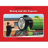 The Railway Series No. 37 : Henry and the Express (Classic Thomas the Tank Engine)