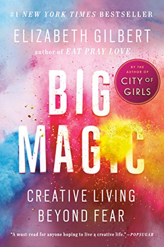 Big Magic: Creative Living Beyond Fear (English Edition) Big Magic: Creative Living Beyond Fear (English Edition)