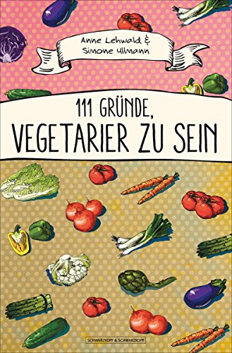 Download 111 Gründe, Vegetarier zu sein Download 111 Gründe, Vegetarier zu sein