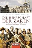 Die Herrschaft der Zaren: Russlands Aufstieg zur Weltmacht by 