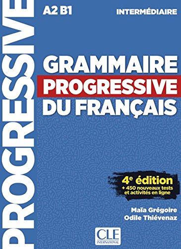 Grammaire progressive du français, Niveau intermédiaire. 4e édition: 4ème édition avec 680 exer Grammaire progressive du français, Niveau intermédiaire. 4e édition: 4ème édition avec 680 exer