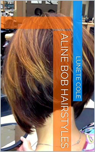 Aline Bob Hairstyles Ebook Lunete Cole Amazon In Kindle Store
