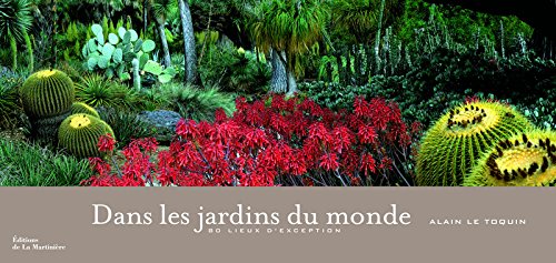 Dans les jardins du monde. 80 lieux d'exception en ligne Dans les jardins du monde. 80 lieux d'exception en ligne