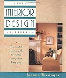 The Interior Design Handbook/the Essential Planning Guide to Creating Your Perfect Living Space by 
