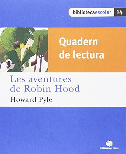 Biblioteca Escolar 14 Les aventures de Robin Hood (quadern)