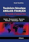 Vocabulaire Thématique Anglais-Français : Le Monde d'Aujourd'hui