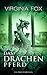 Das Drachenpferd (Ein Drachenroman - Band 3) by Fox Virginia