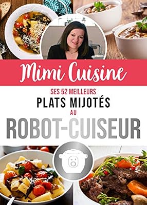 365 PARIS Mimi Cuisine, ses 52 meilleurs plats mijotés au robot-cuiseur