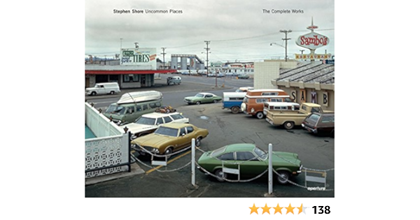 Stephen Shore Uncommon Places The Complete Works Shore Stephen Amazon Co Uk Books