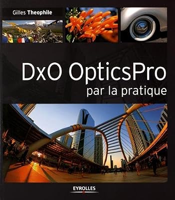 eyrolle DxO OpticsPro par la pratique
