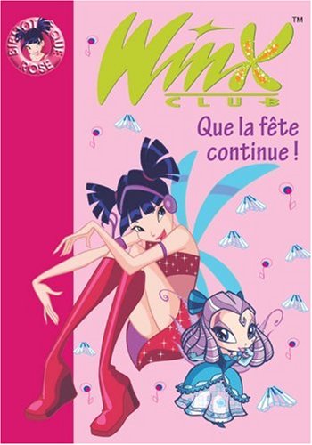 couverture de : Winx club - Que la f&ecirc;te continue