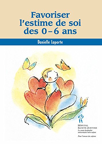 couverture de : Favoriser l'estime de soi des 0-6 ans
