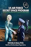 US Air Force Secret Space Program: Shifting Extraterrestrial Alliances & Space Force by 