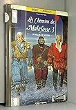 Les chemins de Malefosse, Tome 3 : La Vallée de Misère by