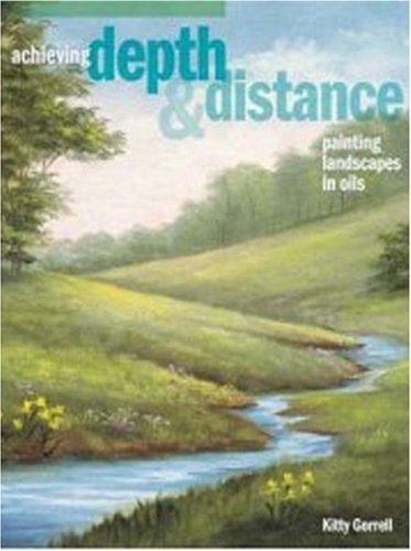 Download Achieving Depth & Distance: Painting Landscapes In Oils Download Achieving Depth & Distance: Painting Landscapes In Oils