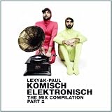 Komisch Elektronisch Part 2 - Lexy & K-Paul