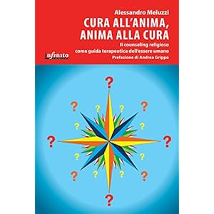 Cura all'anima, anima alla cura. Il counseling religioso come guida terapeutica dell'