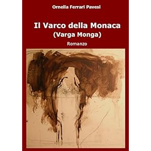 Il Varco della Monaca: (Varga Monga) Il Varco della Monaca: (Varga Monga)
