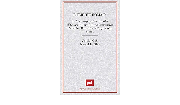 Amazon Fr L Empire Romain Le Gall Joel Livres