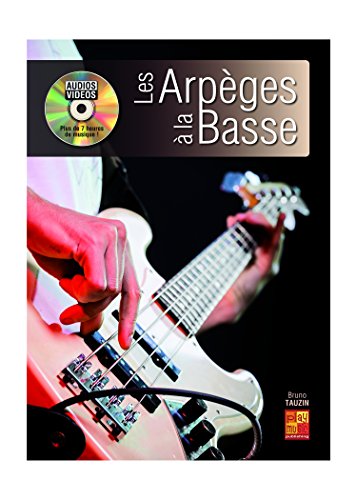 Download Les arpèges à la basse - 1 Livre + 1 Disque (Audios/Vidéos) Download Les arpèges à la basse - 1 Livre + 1 Disque (Audios/Vidéos)