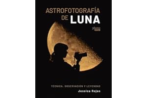 Astrofotografía de luna. Técnica, observación y leyendas (PHOTOCLUB)