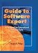 Guide To Software Export: A Handbook For International Software Sales (English Edition) by Roger A. Philips