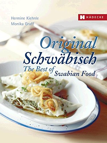 Original Schwäbisch - The Best of Swabian Food