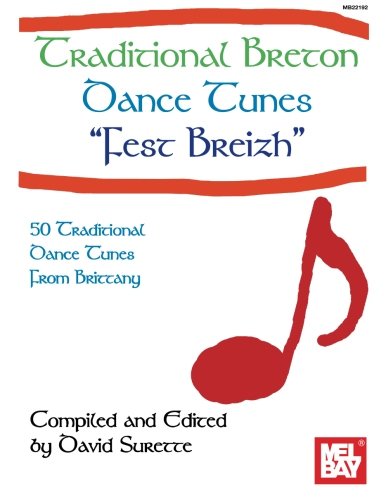 Traditional Breton Dance Tunes "Fest Breizh": 50 Traditional Dance Tunes from Brittany
