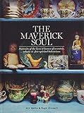The Maverick Soul: A Celebration of Bohemian Interiors by 