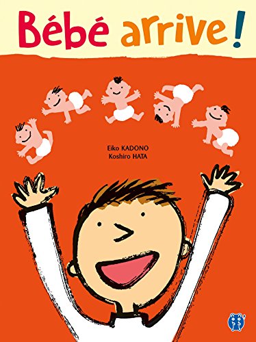 couverture de : B&eacute;b&eacute; arrive !