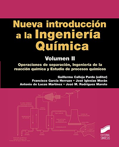 Nueva introducción a la Ingeniería Química. Volumen 2