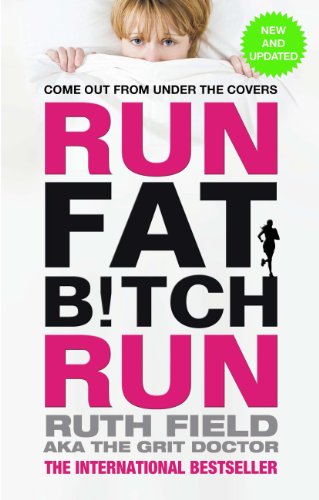 Télécharger Run Fat Bitch Run (Grit Doctor) (English Edition) Gratuit