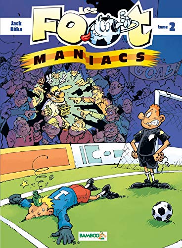 Les Footmaniacs, tome 2 Les Footmaniacs, tome 2