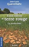 Trois sillons de terre rouge (poche)