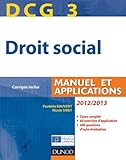 DCG 3 - Droit social 2012/2013 - 6e édition - Manuel et Applications, corrigés inclus