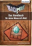 BIOMIA - Das Handbuch für deine Minecraft Welt by Andreas Zintzsch