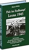 Image de Flak im Endkampf - Leuna 1945: Die Besetzung des mitteldeutschen Chemiezentrums Schkopau - Merseburg - Leuna durch das V. US Corps im April 1945