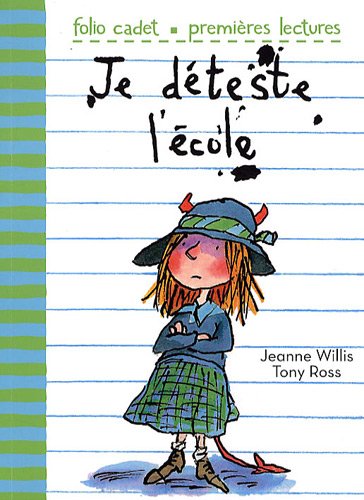 couverture de : Je d&eacute;teste l'&eacute;cole