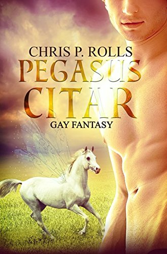 Pegasuscitar - Auf magischen Schwingen: Gay Fantasy Pegasuscitar - Auf magischen Schwingen: Gay Fantasy