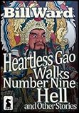 Image de Heartless Gao Walks Number Nine Hell and Other Stories (English Edition)
