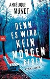 Cover zum Buch Denn es wird kein Morgen geben
