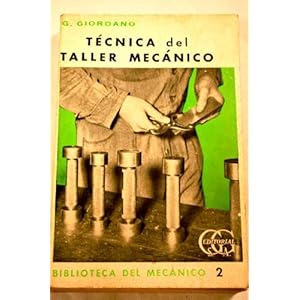 Técnica del taller mecánico (Biblioteca del mecánico)