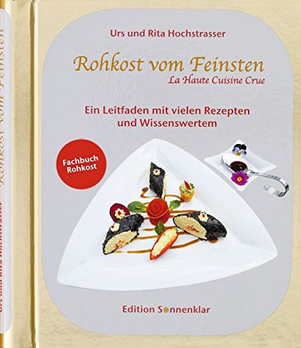 Download Rohkost vom Feinsten: Ein Leitfaden mit vielen Rezepten und Wissenswertem (Edition Sonnenklar) Download Rohkost vom Feinsten: Ein Leitfaden mit vielen Rezepten und Wissenswertem (Edition Sonnenklar)
