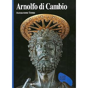 Arnolfo di Cambio. Ediz. illustrata