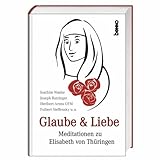 Cover zum Buch Glaube & Liebe: Meditationen zu Elisa...