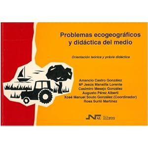 Problemas ecogeográficos y didáctica del medio (Gea-Clio Cuadernos)