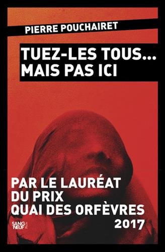 couverture de : Tuez-les tous mais pas ici